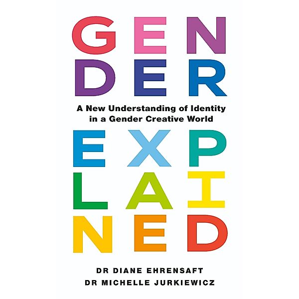 Gender Explained, Diane Ehrensaft, Michelle Jurkiewicz
