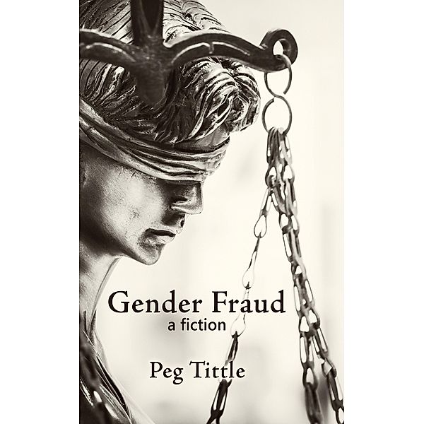 Gender Fraud, Peg Tittle
