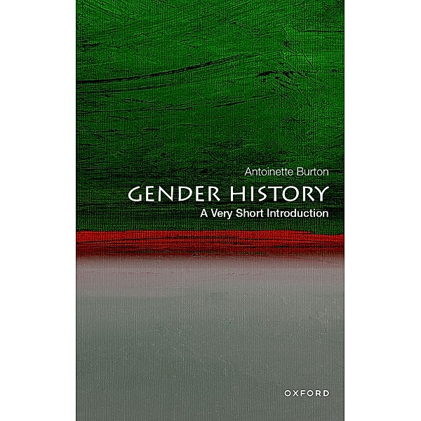 Gender History: A Very Short Introduction, Antoinette Burton