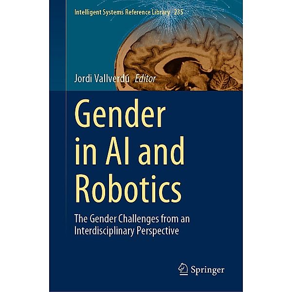 Gender in AI and Robotics / Intelligent Systems Reference Library Bd.235