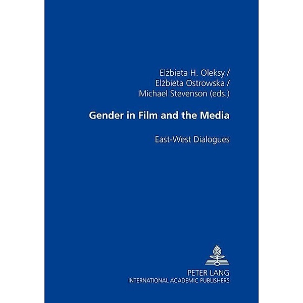 Gender in Film and the Media, Elzbieta Oleksy, Elzbieta Ostrowska, Mike Stevenson