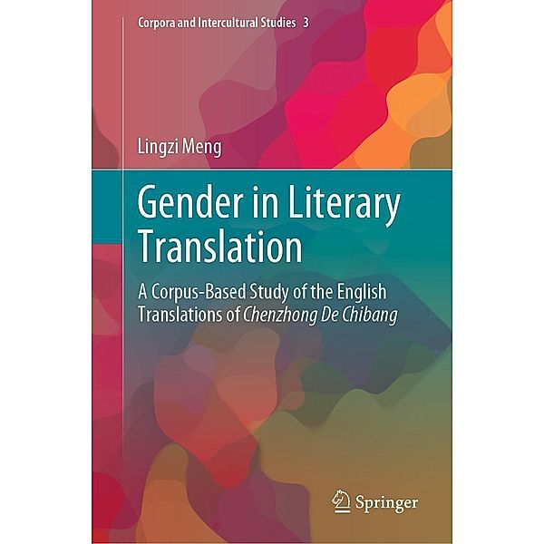 Gender in Literary Translation / Corpora and Intercultural Studies Bd.3, Lingzi Meng