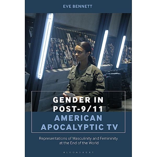 Gender in Post-9/11 American Apocalyptic TV, Eve Bennett