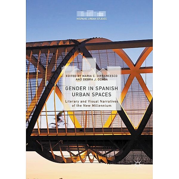 Gender in Spanish Urban Spaces / Hispanic Urban Studies