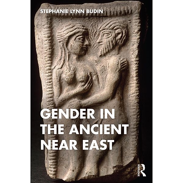 Gender in the Ancient Near East, Stephanie Budin