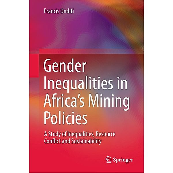 Gender Inequalities in Africa's Mining Policies, Francis Onditi