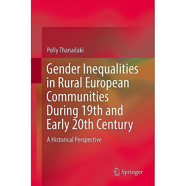 Gender Inequalities in Rural European Communities During 19th and Early 20th Century, Polly Thanailaki