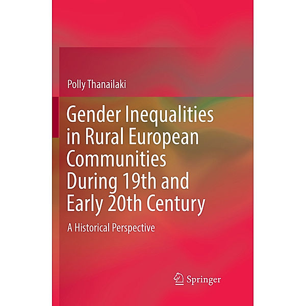 Gender Inequalities in Rural European Communities During 19th and Early 20th Century, Polly Thanailaki