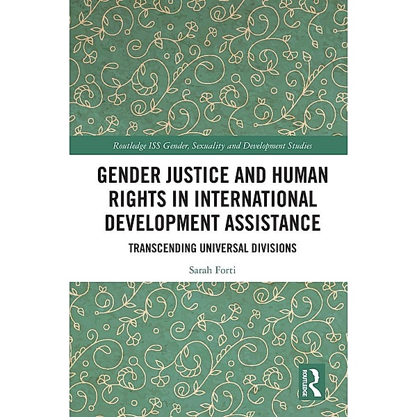 Gender Justice and Human Rights in International Development Assistance, Sarah Forti