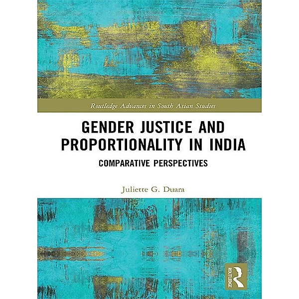 Gender Justice and Proportionality in India, Juliette Gregory Duara