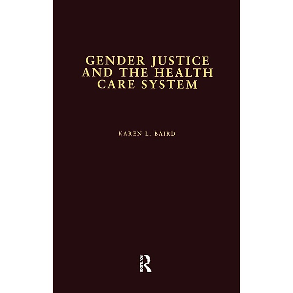 Gender Justice and the Health Care System, Karen L. Baird