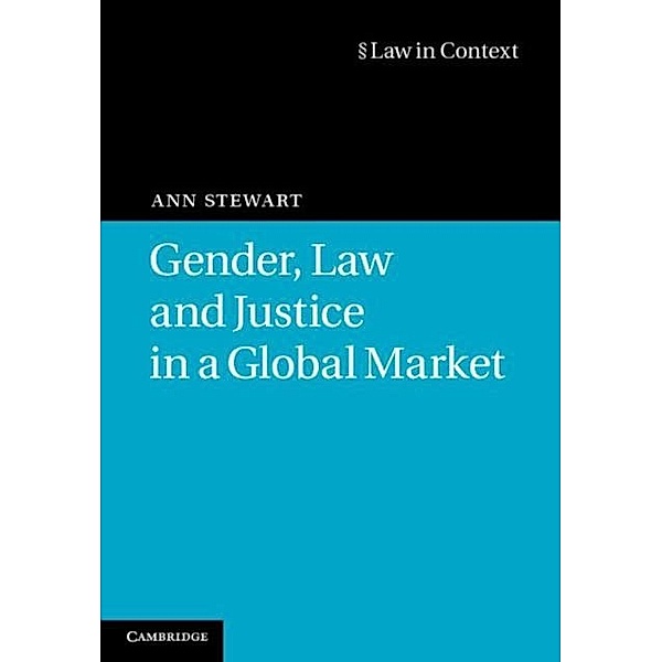 Gender, Law and Justice in a Global Market, Ann Stewart