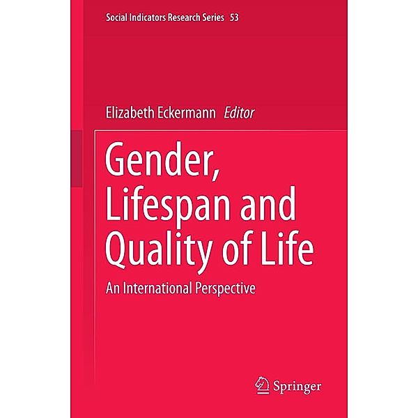 Gender, Lifespan and Quality of Life / Social Indicators Research Series Bd.53