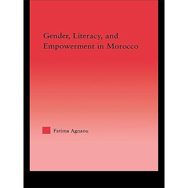 Gender, Literacy, and Empowerment in Morocco, Fatima Agnaou