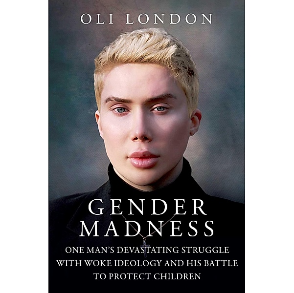 Gender Madness, Oli London