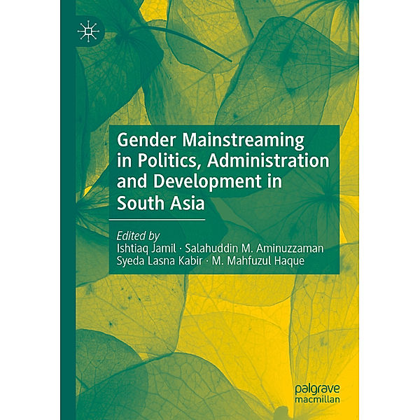 Gender Mainstreaming in Politics, Administration and Development in South Asia