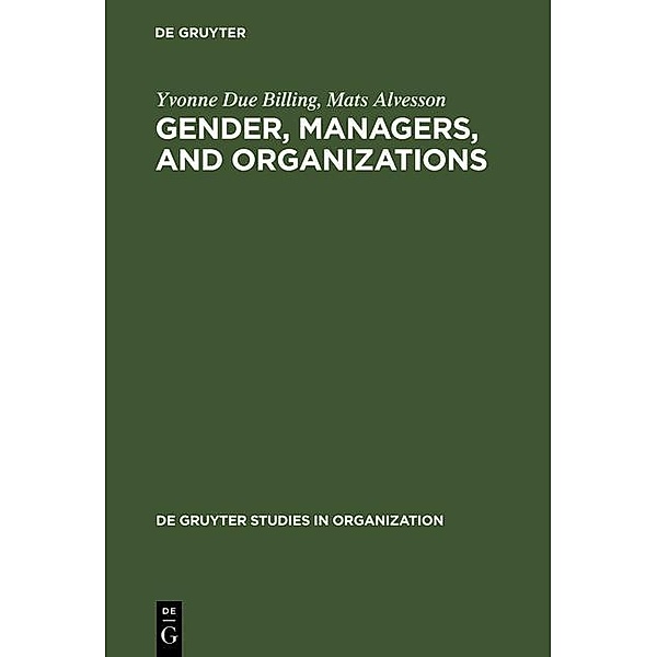 Gender, Managers, and Organizations / De Gruyter Studies in Organization Bd.50, Yvonne Due Billing, Mats Alvesson