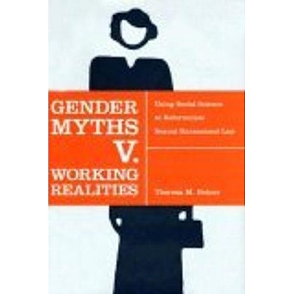 Gender Myths v. Working Realities, Theresa M Beiner