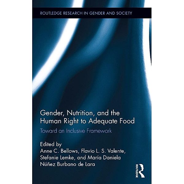 Gender, Nutrition, and the Human Right to Adequate Food / Routledge Research in Gender and Society