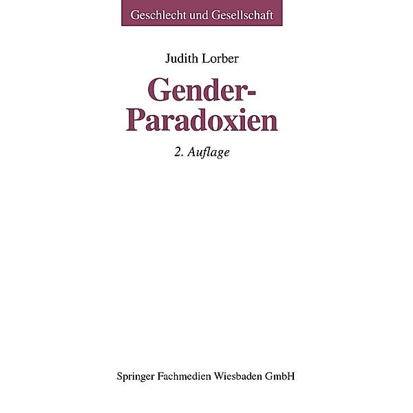 Gender-Paradoxien / Geschlecht und Gesellschaft Bd.15, Judith Lorber