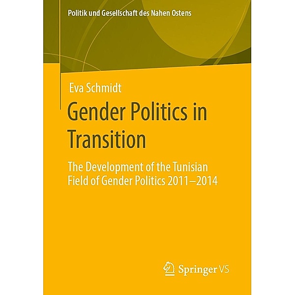 Gender Politics in Transition / Politik und Gesellschaft des Nahen Ostens, Eva Schmidt