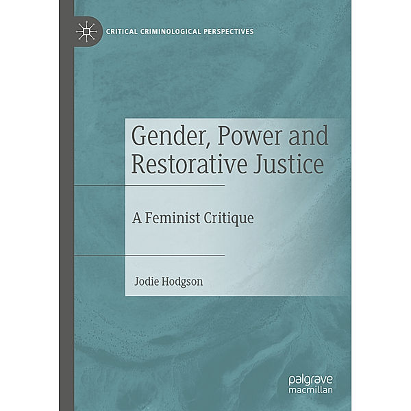 Gender, Power and Restorative Justice, Jodie Hodgson