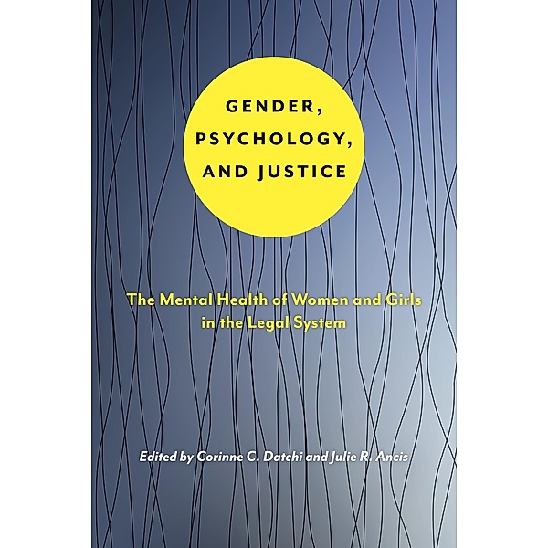 Gender, Psychology, and Justice / Psychology and Crime Bd.6