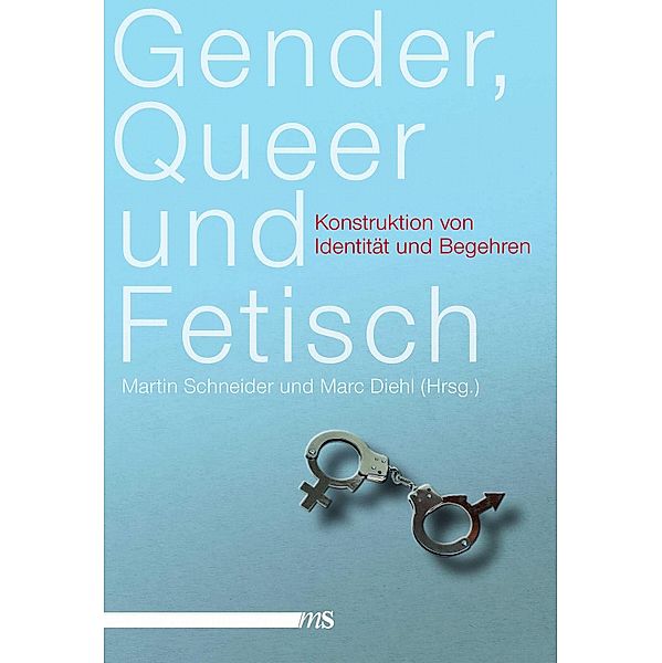 Gender, Queer und Fetisch