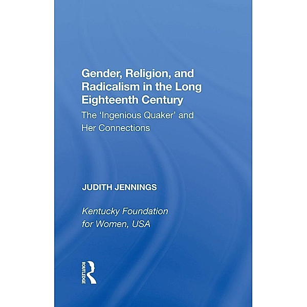 Gender, Religion, and Radicalism in the Long Eighteenth Century, Judith Jennings
