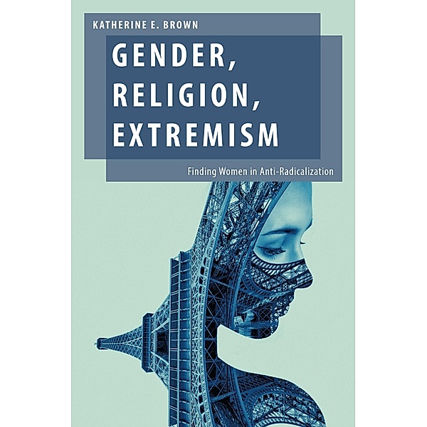 Gender, Religion, Extremism, Katherine E. Brown
