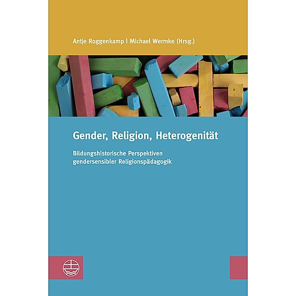 Gender, Religion, Heterogenität / Studien zur Religiösen Bildung (StRB) Bd.2