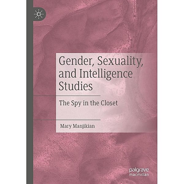 Gender, Sexuality, and Intelligence Studies / Progress in Mathematics, Mary Manjikian