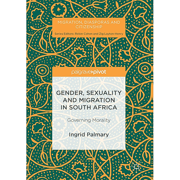 Gender, Sexuality and Migration in South Africa, Ingrid Palmary