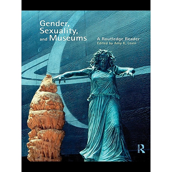 Gender, Sexuality and Museums