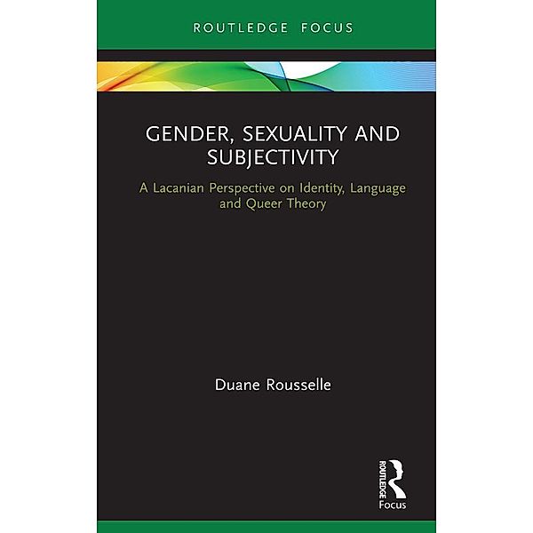 Gender, Sexuality and Subjectivity, Duane Rousselle