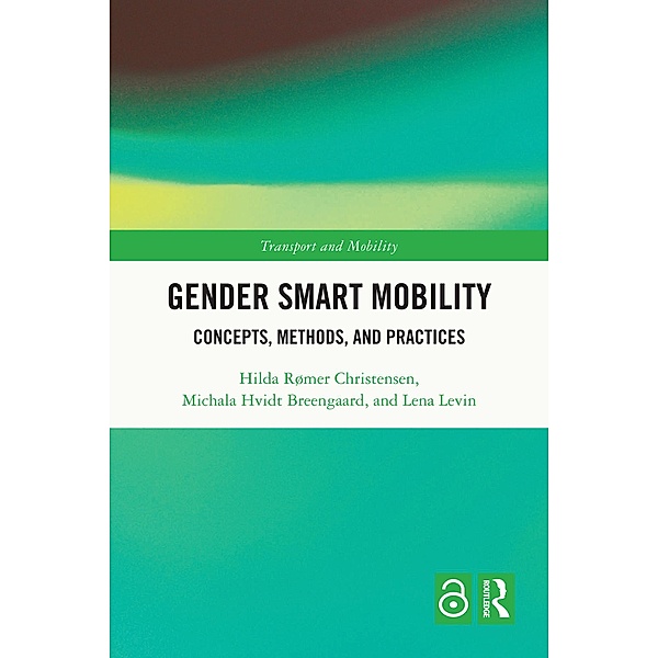 Gender Smart Mobility, Hilda Rømer Christensen, Michala Hvidt Breengaard, Lena Levin