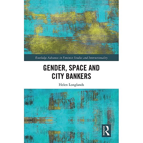 Gender, Space and City Bankers, Helen Longlands