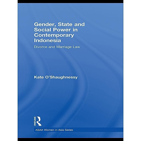 Gender, State and Social Power in Contemporary Indonesia, Kate O'Shaughnessy