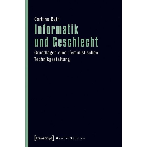 Gender Studies / Informatik und Geschlecht, Corinna Bath