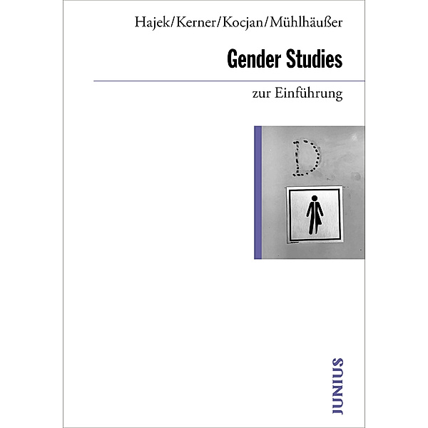 Gender Studies zur Einführung, Katharina Hajek, Ina Kerner, Iwona Kocjan, Nicola Mühlhäusser