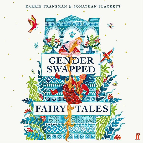 Gender Swapped Fairy Tales, Karrie Fransman, Jonathan Plackett