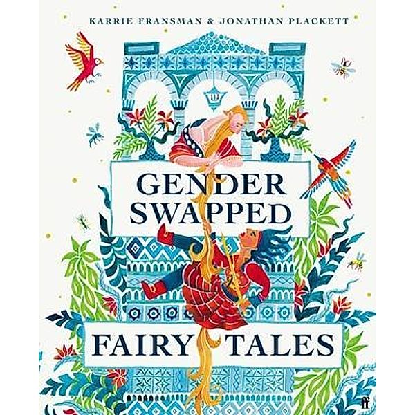 Gender Swapped Fairy Tales, Karrie Fransman, Jonathan Plackett