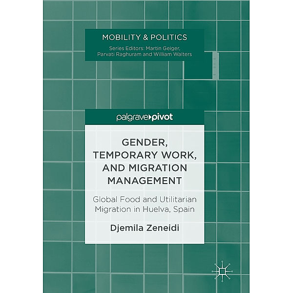 Gender, Temporary Work, and Migration Management, Djemila Zeneidi