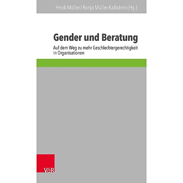 Gender und Beratung / Interdisziplinäre Beratungsforschung, Heidi Möller, Ronja Müller-Kalkstein