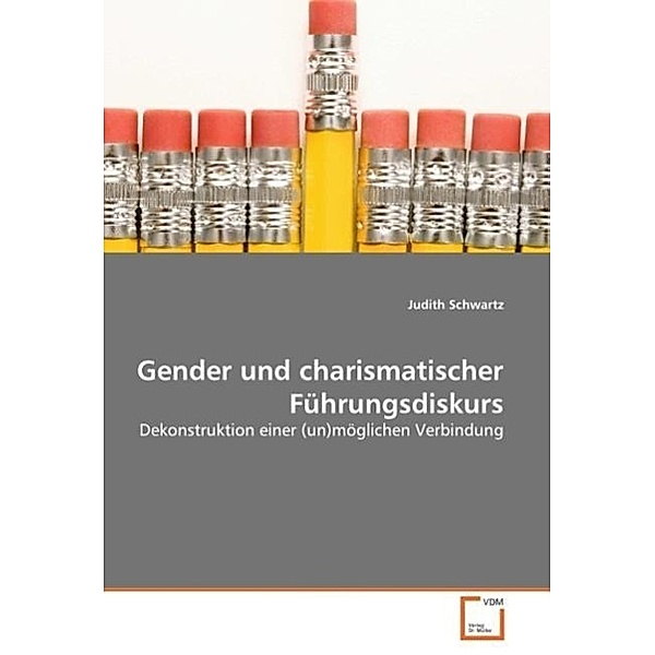 Gender und charismatischer Führungsdiskurs, Judith Schwartz