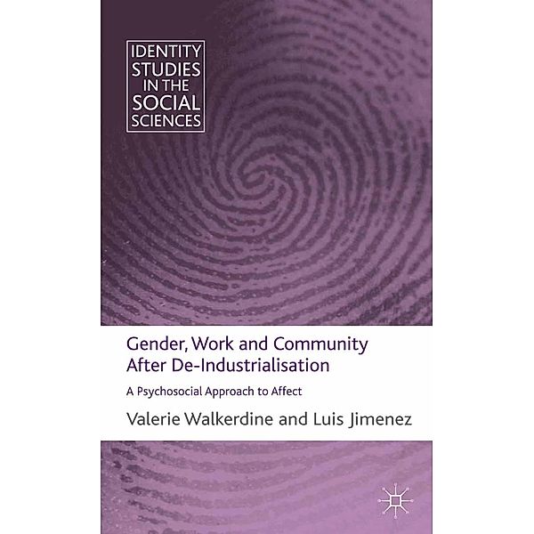 Gender, Work and Community After De-Industrialisation / Identity Studies in the Social Sciences, V. Walkerdine, L. Jimenez