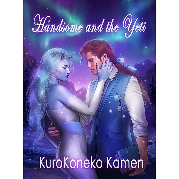 Genderbent Fairytales Collection: Handsome and the Yeti (Genderbent Fairytales Collection, Book 1), KuroKoneko Kamen