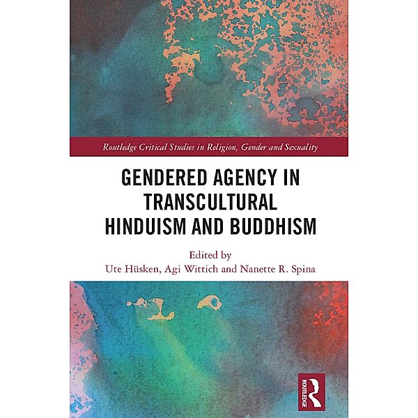 Gendered Agency in Transcultural Hinduism and Buddhism