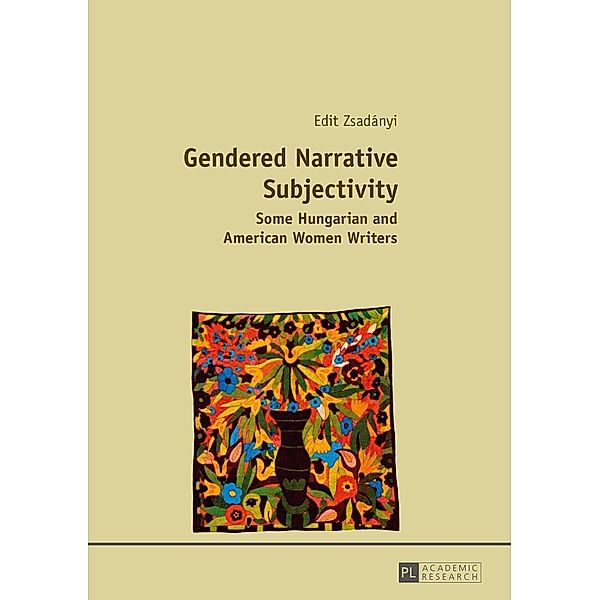 Gendered Narrative Subjectivity, Zsadanyi Edit Zsadanyi