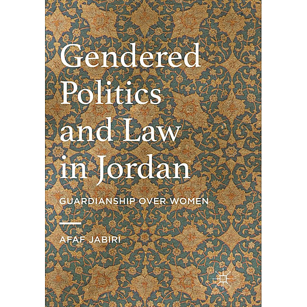 Gendered Politics and Law in Jordan, Afaf Jabiri